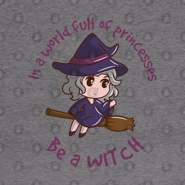 In a world full of princesses be a witch - kawaii version by G! Zone